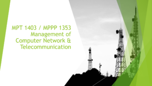 Management of Computer Network and Telecommunication (MPPP1353)