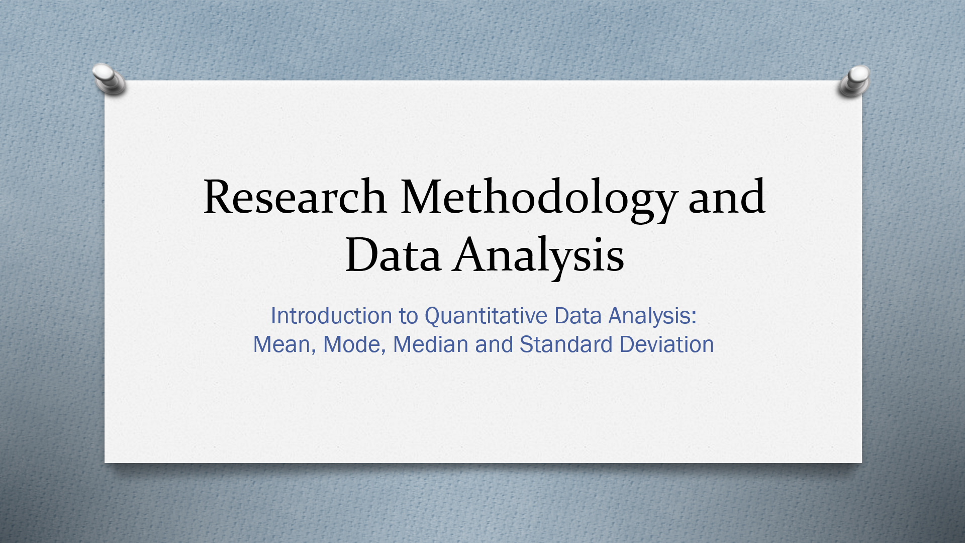 Research Methodology and Data Analysis in Education (MPPU1074/UHPP0010)