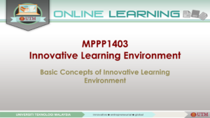 Innovative Learning Environment (MPPP1403)