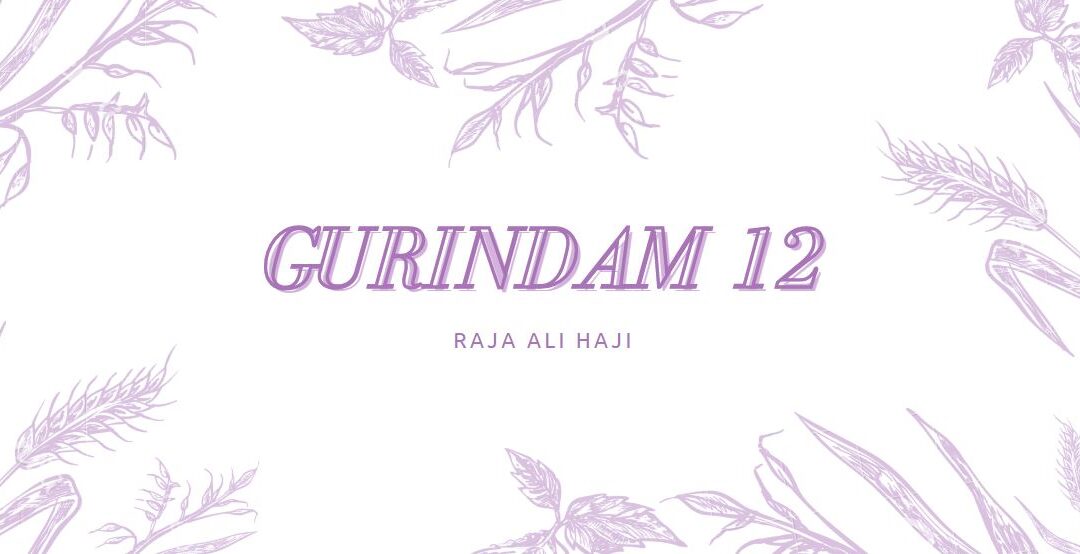 The Twelve Aphorism (Gurindam Dua Belas)