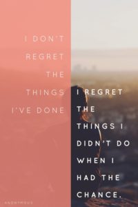 I don’t regret the things I’ve done