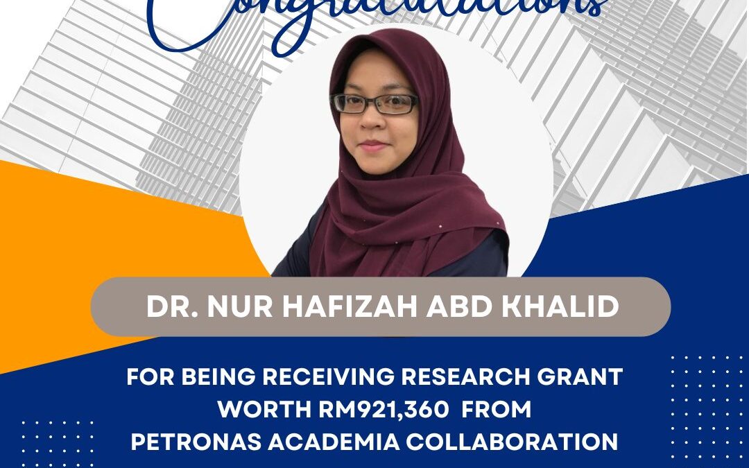 #DrFizaIndustry: Industry Grant Secured worth ~RM1 Mil – PETRONAS